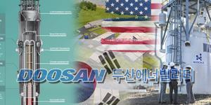 [채널Who] 두산에너빌리티 소형모듈원전 밝다, 한미 원전동맹은 기회